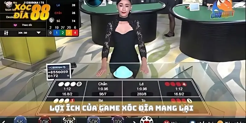 Lợi ích của game xóc đĩa mang lại