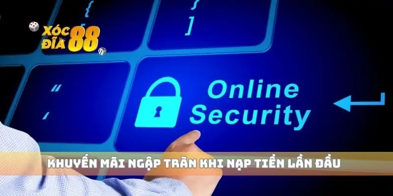Khuyến mãi ngập tràn khi nạp tiền lần đầu